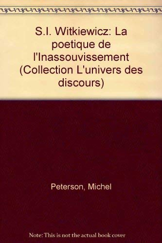 S.I. Witkiewicz La poetique de l'Inassouvissement (Collection L'univers des discours) (French Edi...