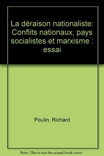 La Deraison Nationaliste : Conflits Nationaux, Pays Socialistes et Marxisme (Collection Amarres: )