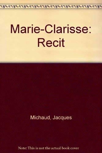 Marie-Clarisse: Recit