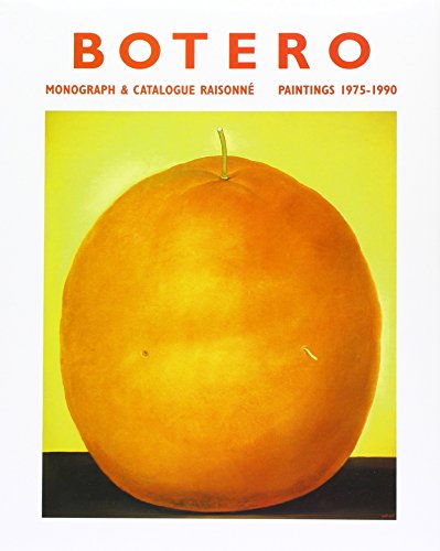 Fernando Botero, Monograph And Catalogue Raisonné Paintings, 1975-1990