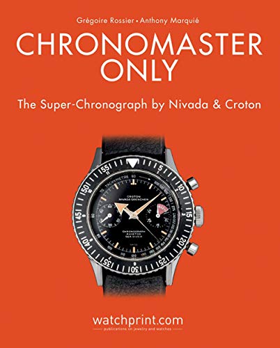 Chronomaster Only: The Super-Chronograph by Nivada and Croton