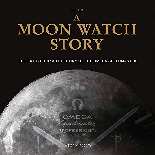 A Moon Watch Story: The Extraordinary Destiny of the Omega Speedmaster
A Moon Watch Story: The Extraordinary Destiny of the Omega Speedmaster