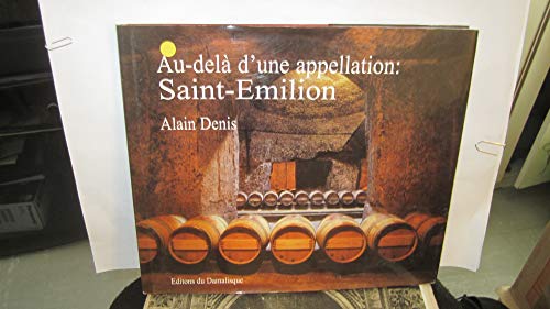 Au dela d'une appellation : Saint-Emilion