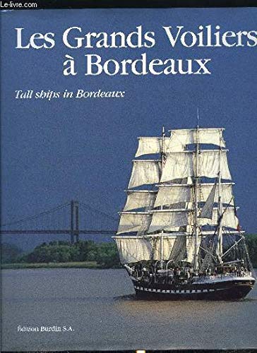 Les grands voiliers à Bordeaux - Tall ships in Bordeaux