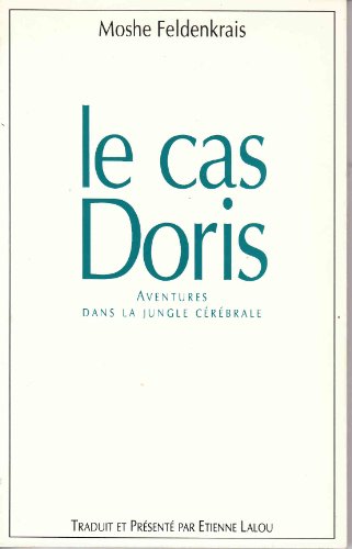 Le cas Doris : aventures dans la jungle cérébrale.
