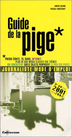 GUIDE DE LA PIGE ; EDITION 2001