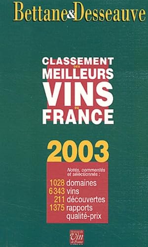 Le classement des meilleurs vins de france. 2003 - Michel Bettane