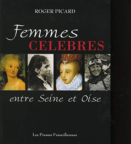 Femmes célèbres entre Seine et Oise