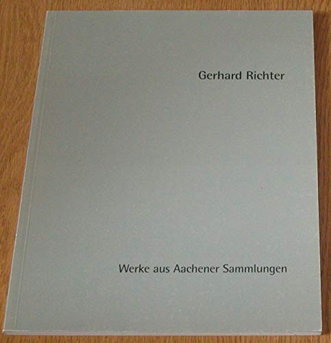 Gerhard Richter: Werke aus Aachener Sammlungen