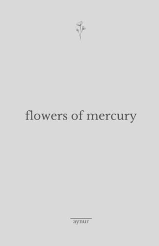 flowers of mercury (the universe series)