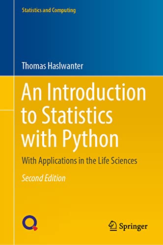 Introduction to Statistics With Python : With Applications in the Life Sciences
Introduction to Statistics With Python : With Applications in the Life Sciences