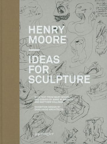 Henry Moore: Ideas for Sculpture: A Project with Zaha Hadid (English)