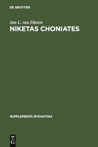 Niketas Choniates : Erlauterungen Zu Den Reden Und Briefen Nebst Einer Biographie