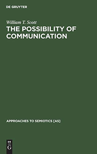 The Possibility of Communication [Approaches to Semiotics No. 87]