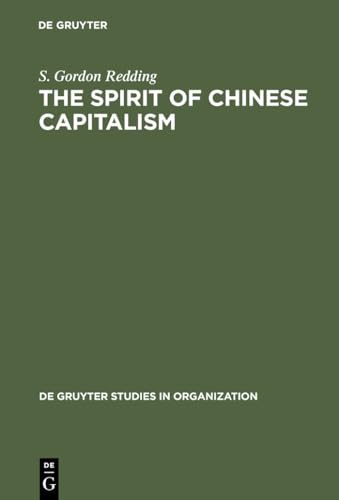 Spirit of Chinese Capitalism, The (de Gruyter Studies in Organization 22)