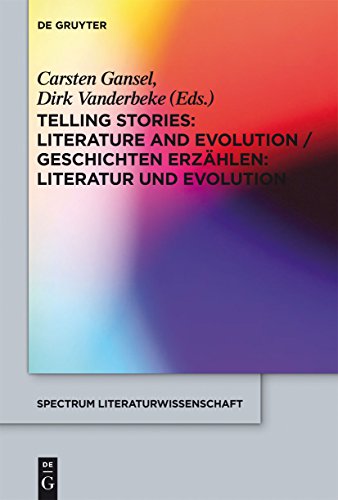 Telling Stories / Geschichten Erzahlen: Literature and Evolution / Literatur Und Evolution