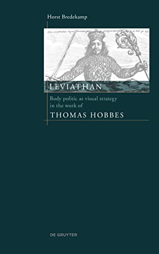 Leviathan : Body Politic As Visual Strategy in the Work of Thomas Hobbes