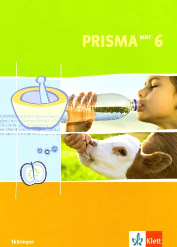 Prisma Mensch - Natur - Technik für Thüringen. Schülerbuch 6. Schuljahr
Prisma Mensch - Natur - Technik für Thüringen. Schülerbuch 6. Schuljahr