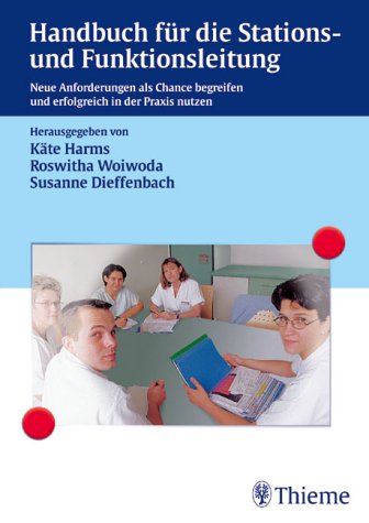 Handbuch für die Stations- und Funktionsleitung. Neue Anforderungen als Chance begreifen und erfo...