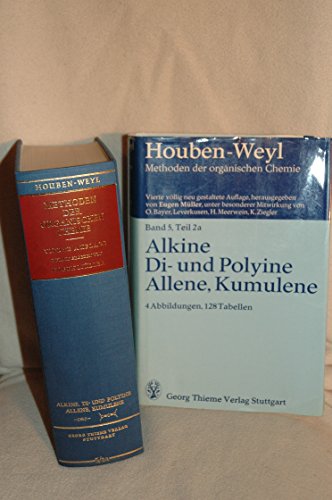 

Houben-Weyl, Methoden der organischen Chemie: Band 5, Teil 2a: Alkine, Di- und Polyine Allene, Kumulene