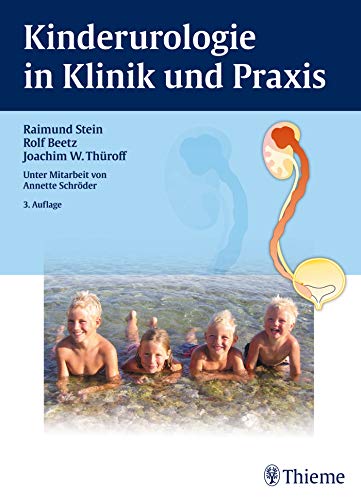 Kinderurologie in Klinik und Praxis Pädiatrie Urologie Anomalie