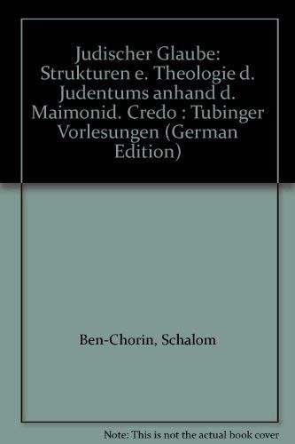 Jüdischer Glaube. Strukturen einer Theologie des Judentums anhand des Maimonidischen Credo - Tübi...