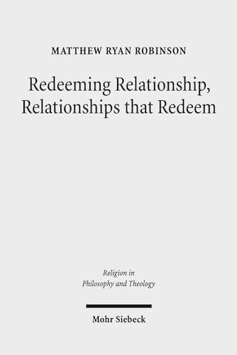 Redeeming Relationship, Relationships that Redeem : Free Sociability and the Completion of Humanity in the Thought of Friedrich Schleiermacher
Redeeming Relationship, Relationships that Redeem : Free Sociability and the Completion of Humanity in the Thought of Friedrich Schleiermacher
