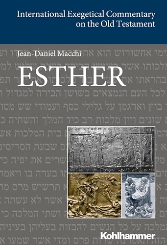 Esther (International Exegetical Commentary on the Old Testament)
