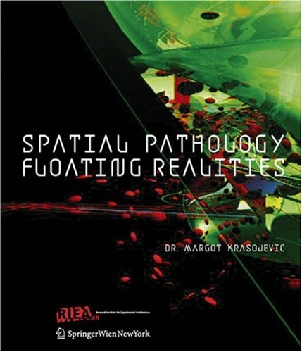 Spatial Pathology-Floating Realities (RIEAeuropa Book-Series)