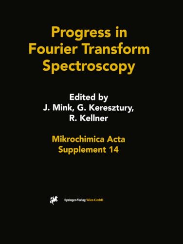 Progress in Fourier Transform Spectroscopy: Proceedings of the 10th International Conference, Aug...
