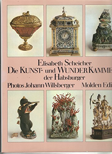 Die Kunst- und Wunderkammern der Habsburger