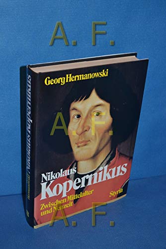 Nikolaus Kopernikus. Zwischen Mittelalter und Neuzeit.