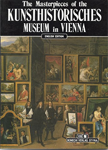 The Masterpieces of the Kunsthistorisches: Museum in Vienna