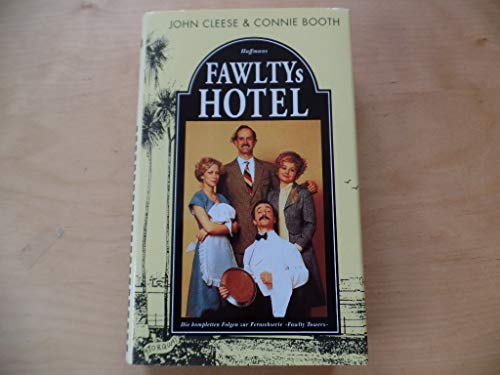 Fawltys Hotel : sämtliche Stücke . Aus dem Engl. von Ruth Keen u.a. Mit einem Nachw. von Eike Harms.