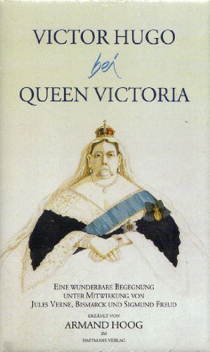 Victor Hugo bei Queen Victoria. Posse