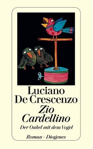 Zio Cardellino: Der Onkel mit dem Vogel, Mit einem Vorwort des Autors