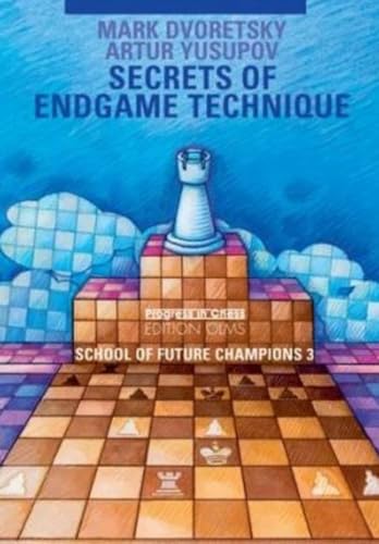 Secrets of Endgame Technique : School of Future Champions