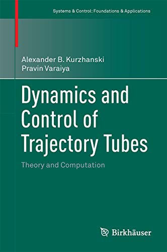 Dynamics and Control of Trajectory Tubes : Theory and Computation
