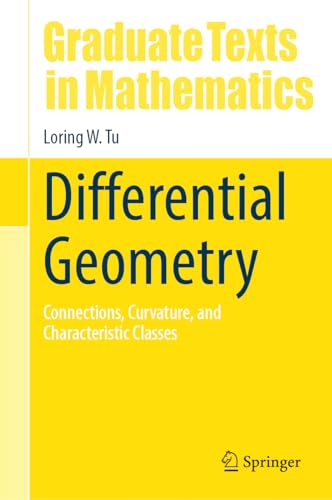 Differential Geometry: Connections, Curvature, and Characteristic Classes (Graduate Texts in Mathematics, 275)
Differential Geometry: Connections, Curvature, and Characteristic Classes (Graduate Texts in Mathematics, 275)
