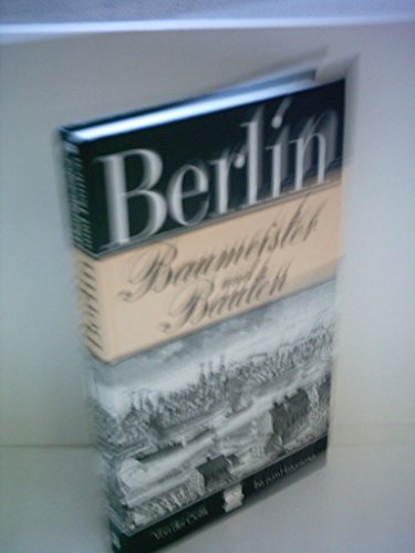 Berlin: Baumeister u. Bauten; von d. Gotik bis zum Historismus. von Uwe Kieling.