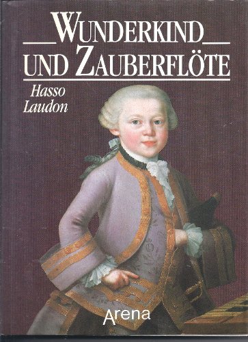 Wunderkind und Zauberflöte. Geschichten um Mozart