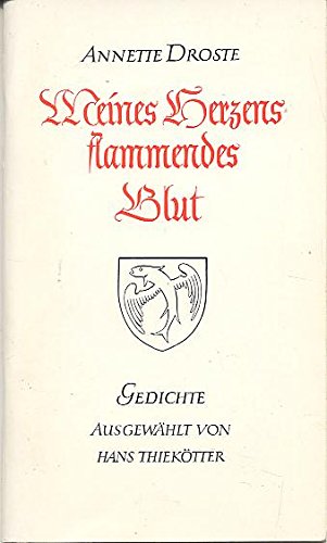 Meines Herzens flammendes Blut: Gedichte. Ausgewählt von Hans Thiekötter