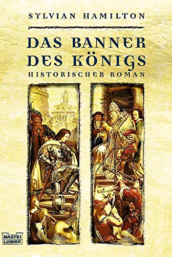 Das Banner des Königs. Historischer Roman. Aus dem Englischen von Werner Siebenhaar.