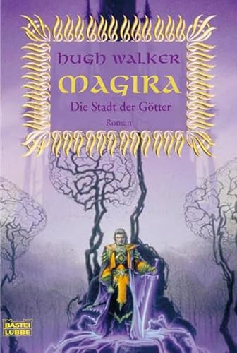 Magira. Bd. 3. Die Stadt der Götter.