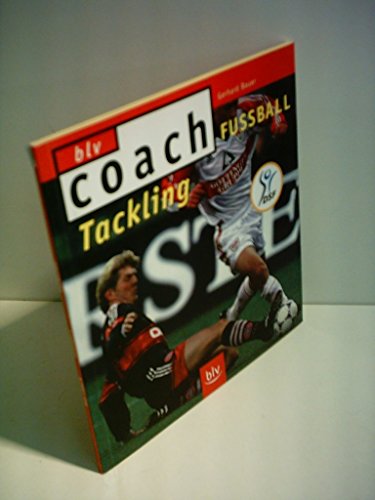 Fussball - Tackling / Gerhard Bauer, Coach