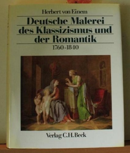 Deutsche Malerei des Klassizismus und der Romantik: 1760-1840 (German Edition)