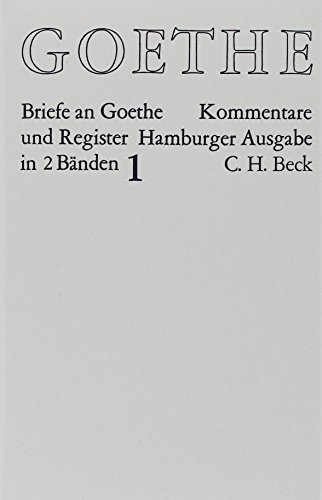 Briefe an Goethe, 2 Bde., Bd.1, Briefe 1764-1808