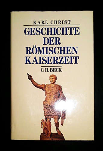 Geschichte der römischen Kaiserzeit. Von Augustus bis zu Konstantin.,Mit 61 Abbildungen. Zweite, ...