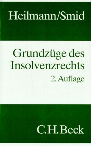 Grundzuge Des Insolvenzrechts; Eine Einfuhrung in Die Grundfragen Des Insolvenzrechts Und Die Pro...