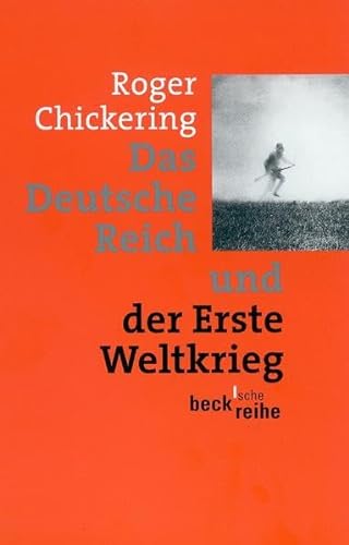 

Das deutsche Reich und der Erste Weltkrieg. (Nr. 1452) Beck'sche Reihe
